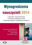 Wynagrodzenia nauczycieli 2014. Autor: Cisowska-Mleczek Katarzyna, Jacewicz Agnieszka, Klimek Agata, Szlachta Stanisława. Dadada.pl Okładka książki Wynagrodzenia nauczycieli 2014