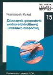 Zaburzenia gospodarki wodno-elektrolitowej i kwasowo-zasadowej. Autor: Kokot Franciszek. Dadada.pl Okładka książki Zaburzenia gospodarki wodno-elektrolitowej i kwasowo-zasadowej