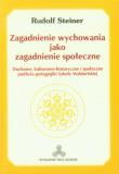 Zagadnienie wychowania jako zagadnienie społeczne. Autor: Rudolf Steiner. Dadada.pl Okładka książki Zagadnienie wychowania jako zagadnienie społeczne