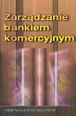 Okładka książki Zarządzanie bankiem komercyjnym