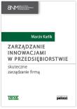 Zarządzanie innowacjami w przedsiębiorstwie. Autor: Karlik Marcin. Dadada.pl Okładka książki Zarządzanie innowacjami w przedsiębiorstwie
