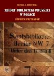 Okładka książki Zbiory Biblioteki Pruskiej w Polsce
