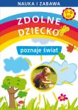Zdolne dziecko poznaje świat 0-6 Lat. Autor: Paruszewska Joanna. Dadada.pl Okładka książki Zdolne dziecko poznaje świat 0-6 Lat