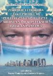 Okładka książki Zdrowie i choroba jako problem polityczny i społeczny. Medycyna w kontekście działań państwa