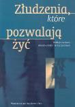 Złudzenia, które pozwalają żyć. Autor: Kofta Mirosław, Szustrowa Teresa. Dadada.pl Okładka książki Złudzenia, które pozwalają żyć