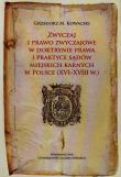 Okładka książki Zwyczaj i prawo zwyczajowe w doktrynie prawa i praktyce sądó miejskich karnych w Polsce XVI-XVIII w.