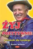 Żyj pozytywnie. Autor: Joanna Szczęsna. Dadada.pl Okładka książki Żyj pozytywnie