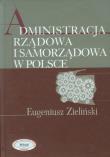 Okładka książki Administracja rządowa i samorządowa w Polsce
