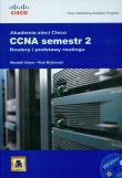 Akademia Sieci Cisco CCNA semestr 2 Routery i podstawy routingu + CD. Autor: Wendell Odom, McDonald Rick. Dadada.pl Okładka książki Akademia Sieci Cisco CCNA semestr 2 Routery i podstawy routingu + CD