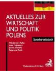 Aktuelles zur wirtschaft und politik polens. Autor: Kafka Włodzimierz, Majkiewicz Anna, Ziemska Joanna, Zubik Katarzyna. Dadada.pl Okładka książki Aktuelles zur wirtschaft und politik polens
