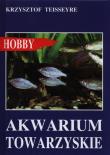 Akwarium towarzyskie. Autor: Krzysztof Teisseyre. Dadada.pl Okładka książki Akwarium towarzyskie