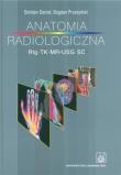 Okładka książki Anatomia radiologiczna Rtg TK MR USG S.C.