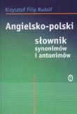 Angielsko polski słownik synonimów i antonimów. Autor: Rudolf Krzysztof Filip. Dadada.pl Okładka książki Angielsko polski słownik synonimów i antonimów