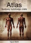 Atlas budowy ludzkiego ciała. Autor: Vigue-Martin. Dadada.pl Okładka książki Atlas budowy ludzkiego ciała
