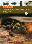 Atlas owadów uszkadzajacych drewno tom 1. Autor: Dominik Jan, Starzyk Jerzy R.. Dadada.pl Okładka książki Atlas owadów uszkadzajacych drewno tom 1