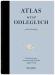 Atlas wysp odległych. Pięćdziesiąt wysp.... Autor: Judith Schlansky. Dadada.pl Okładka książki Atlas wysp odległych. Pięćdziesiąt wysp...