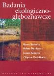 Badania ekologiczno-gleboznawcze. Autor: Bednarek Renata, Dziadowiec Helena, Pokojska Urszula, Prusinkiewicz Zbigniew. Dadada.pl Okładka książki Badania ekologiczno-gleboznawcze