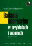 Badania operacyjne w przykładach i zadaniach. Autor: Jędrzejczak Zbigniew, Kukuła Karol, Jerzy T. Skrzypek. Dadada.pl Okładka książki Badania operacyjne w przykładach i zadaniach