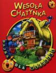 Okładka książki Bajka dla maluszka - Wesoła chatynka