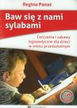 Baw się z nami sylabami Ćwiczenia i zabawy logopedyczne dla dzieci w wieku przedszkolnym. Autor: Regina Panaś. Dadada.pl Okładka książki Baw się z nami sylabami Ćwiczenia i zabawy logopedyczne dla dzieci w wieku przedszkolnym