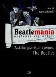 Okładka książki Beatlemania opętanie czy obłęd?