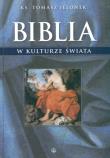 Biblia w kulturze świata. Autor: Tomasz Jelonek. Dadada.pl Okładka książki Biblia w kulturze świata