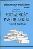 Biblioteczka opracowań nr 043 Moralność pani....... Autor: Irena Nowacka. Dadada.pl Okładka książki Biblioteczka opracowań nr 043 Moralność pani......