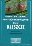 Okładka książki Biologia molekularna patogenów przenoszonych przez kleszcze