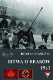 Bitwa o Kraków 1945. Autor: Stańczyk Henryk. Dadada.pl Okładka książki Bitwa o Kraków 1945