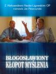 Okładka książki Błogosławiony kłopot myślenia t.1