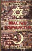 Bractwo czuwających. Autor: Jacques Attali. Dadada.pl Okładka książki Bractwo czuwających