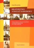 Braterstwo a bagaż narodowy. Autor: Reczyńska Anna. Dadada.pl Okładka książki Braterstwo a bagaż narodowy