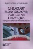 Choroby błony śluzowej jamy ustnej i przyzębia. Autor: Jańczuk Zbigniew, Banach Jadwiga. Dadada.pl Okładka książki Choroby błony śluzowej jamy ustnej i przyzębia
