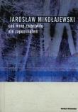 Coś mnie zmartwiło ale zapomniałem. Autor: Mikołajewski Jarosław. Dadada.pl Okładka książki Coś mnie zmartwiło ale zapomniałem