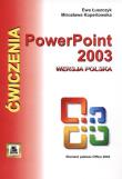 Ćwiczenia z Power Point 2003 wersja polska. Autor: Łuszczyk Ewa, Kopertowska Mirosława. Dadada.pl Okładka książki Ćwiczenia z Power Point 2003 wersja polska