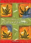 Cztery umowy. Droga do wolności osobistej. Autor: Don Miguel Ruiz. Dadada.pl Okładka książki Cztery umowy. Droga do wolności osobistej