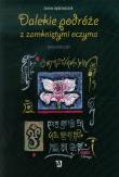 Okładka książki Dalekie podróże z zamkniętymi oczyma