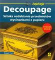Decoupage Sztuka ozdabiania przedmiotów wycinankami z papieru. Autor: Pryce Maggie. Dadada.pl Okładka książki Decoupage Sztuka ozdabiania przedmiotów wycinankami z papieru