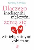 Okładka książki Dlaczego inteligentni mężczyźni żenią się z inteligentnymi kobietami