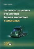 Okładka książki Dokumentacja sanitarna w transporcie środków spożywczych z komentarzem