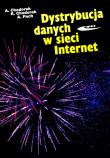 Dystrybucja danych w sieci Internet. Autor: Chodorek Agnieszka, Chodorek Robert R., Pach Andrzej R.. Dadada.pl Okładka książki Dystrybucja danych w sieci Internet