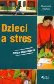 Dzieci a stres. Autor: Rosemarie Portmann. Dadada.pl Okładka książki Dzieci a stres