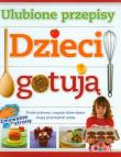 Okładka książki Dzieci Gotują Ulubione Przepisy TW