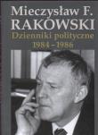 Dzienniki polityczne 1984-1986. Autor: Rakowski Mieczysław F.. Dadada.pl Okładka książki Dzienniki polityczne 1984-1986