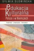 Edukacja kulturalna w Polsce i w Niemczech. Autor: Słowińska Sylwia. Dadada.pl Okładka książki Edukacja kulturalna w Polsce i w Niemczech