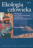Ekologia człowieka t 1 Podstawy ochrony środowiska. Autor: Wolański Napoleon. Dadada.pl Okładka książki Ekologia człowieka t 1 Podstawy ochrony środowiska