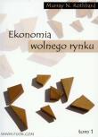 Ekonomia wolnego rynku t.1. Autor: Rothbard Murray N.. Dadada.pl Okładka książki Ekonomia wolnego rynku t.1