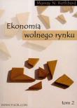 Ekonomia wolnego rynku t.2. Autor: Rothbard Murray N.. Dadada.pl Okładka książki Ekonomia wolnego rynku t.2