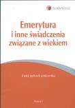 Emerytura i inne świadczenia związane z wiekiem. Autor: Jędrasik-Jankowska Inetta. Dadada.pl Okładka książki Emerytura i inne świadczenia związane z wiekiem