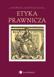 Etyka prawnicza. Autor: Tokarczyk Roman. Dadada.pl Okładka książki Etyka prawnicza